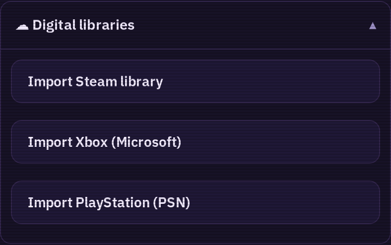 The digital libraries menu: Steam, Xbox and PlayStation imports